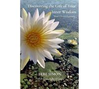 Bebe Simon Rosa Discovering the Gift of Your Inner Wisdom: How I Te (Tascabile)