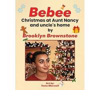Bebee, Christmas at Aunt Nancy and Uncle's Home