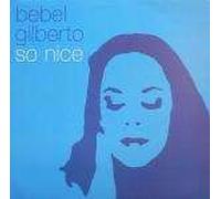 Bebel Gilberto - Bebel Gilberto - So Nice - Ziriguiboom
