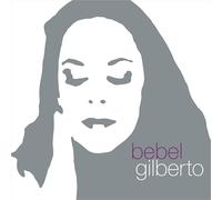 BEBEL GILBERTO - TANTO TEMPO (25TH ANNIVERSARY)