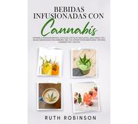 Bebidas Infusionadascon Canna prende A Preparar Batidos, Cócteles, Cócteles Sin Alcohol, Malteadas, Tés Y Aguas Saborizadas Con Canna BD, THC, Extractos De Marihuana, Tinturas, Cannabutter
