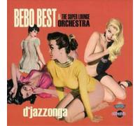 Bebo Best & the Super Lounge Orchestra - D'Jazzonga