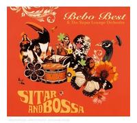 BEBO BEST & SUPER LOUNGE - SITAR & BOSSA