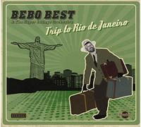 Bebo Best & The Super Lounge Orchestra Trip to Rio De Janeiro (CD) Album