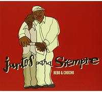 Bebo & Chucho - Juntos Para Siempre