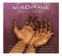 Bebo Norman - With Open Hands - Artists in Worship (Limited)