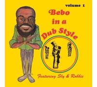 Bebo With Sly & Robbie - Bebo in a Dub Style