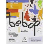 Bebop. Con Tavole medley. Per la Scuola media. Con ebook. Con espansione online. Con 2 DVD-ROM. Fare musica-Fare musica-Ascoltare (Vol. A1-A2-B)