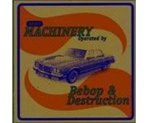 Bebop & Destruction - Heavy Machinery