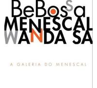 Bebossa/Menescal, Roberto/Sa, Wanda - Galeria Do Menescal