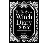 Bec Black The Practicing Witch Diary 2026 - Northern Hemisphere (Tascabile)