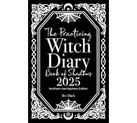 Bec Black The Practicing Witch Diary - Book of Shadows - 2025 (Copertina rigida)
