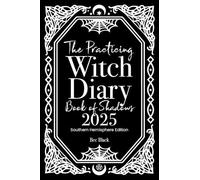 Bec Black The Practicing Witch Diary - Book of Shadows - 2025 (Copertina rigida)
