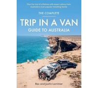 Bec Lorrimer Justin Lorri The Complete Trip in a Van Guide to Austra (Tascabile)