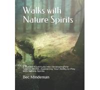 Bec Mindeman Walks with Nature Spirits (Tascabile)