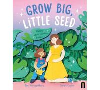 Bec Nanayakkara Grow Big, Little Seed (Copertina rigida)