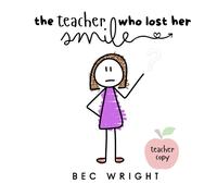 Bec Wright The Teacher Who Lost Her Smile (Tascabile)