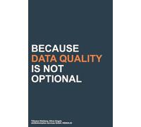 Because Data Quality Is Not Optional