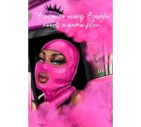 Because Every Baddie Needs a Game Plan: A Notebook Journal to Start Journaling Your Way to The Next Level