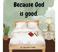 Because God is Good: Coloring Book Devotional for Adults
