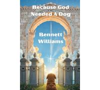 Because God Needed A Dog