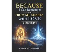 Because I Can Remember & From Mt. Shasta with Love: 2 Books in 1