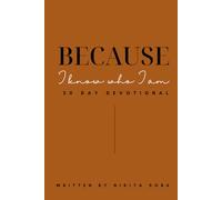 Because I know who I am: 20 Day Devotional