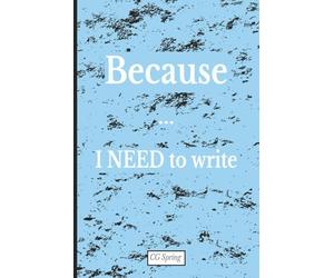 Because ... I NEED to Write: Baby Blue Marbled Notebook | Wide Ruled | 120 Lined Pages | 6 x 9 Inches | Matte Cover | Paperback