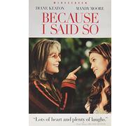 Because I Said So