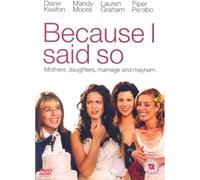 Because I Said So [DVD] [Edizione: Regno Unito]
