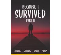 Because I Survived IT : PART II
