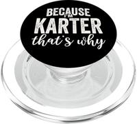 Because I'm Karter That's Why Boy Man First Name Karter PopSockets PopGrip per MagSafe