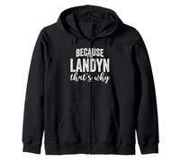 Because I'm Landyn That's Why Boy Man First Name Landyn Felpa con Cappuccio