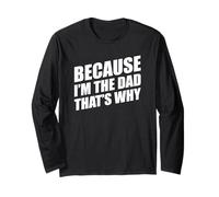 Because I'm The Dad That's Why Maglia a Manica