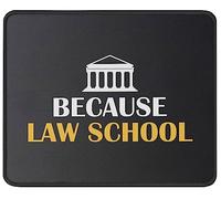 Because Law School Tappetino per Mouse Piccolo Mousepad Comodo Tappetino Scrivania for Accessori Scrivania Lavoro Pc 25X30Cm