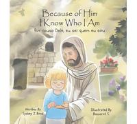 Because of Him I Know Who I Am: A Christ-Centered Guide to Mantra, Movement, and Mindfulness in English and Portuguese: 10