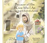 Because of Him I Know Who I Am: A Christ-Centered Guide to Mantra, Movement, and Mindfulness in English and Thai