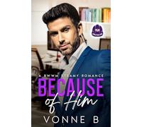 Because of Him: P&M Construction: A Steamy BWWM Grumpy Boss Romance: 3