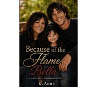 Because of the Flame : Bella