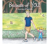 Because of YOU: A Journey of Wonder