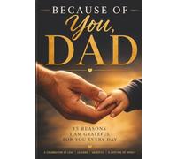 Because of You, Dad: 15 Reasons I Am Grateful Everyday