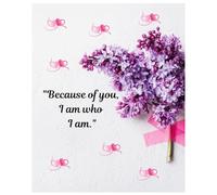 Because of you, I am who I am