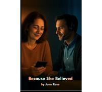 Because She Believed: An emotional women’s fiction romance about love, heartbreak, and healing