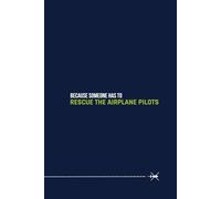 Because someone has to rescue the airplane pilots.: Lined Journal for Flight Notes, Training, or Daily Writing | 120 Pages | 6x9 Softcover | Ideal ... Flying Quotes | Aviation Lovers | Helicopters