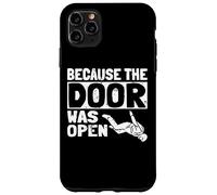 Because The Door Was Open Skydiver Pun Parachutist Skydiving Custodia per iPhone 11 Pro Max