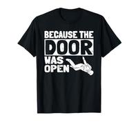 Because The Door Was Open Skydiver Pun Parachutist Skydiving Maglietta