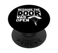 Because The Door Was Open Skydiving Pun Parachutist Skydiver PopSockets PopGrip Adesivo