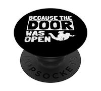 Because The Door Was Open Skydiving Pun Parachutist Skydiver PopSockets PopGrip Adesivo