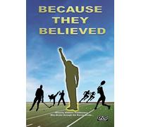 Because They Believed (DVD) Steven C. Bernier Tom Flores Dr. Tommie Smith