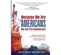 Because We Are Americans: We Are Pro-Democracy